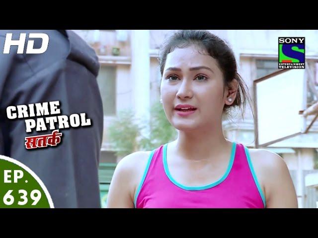 Crime Patrol - क्राइम पेट्रोल सतर्क - Dahshat - Episode 639 - 25th March, 2016