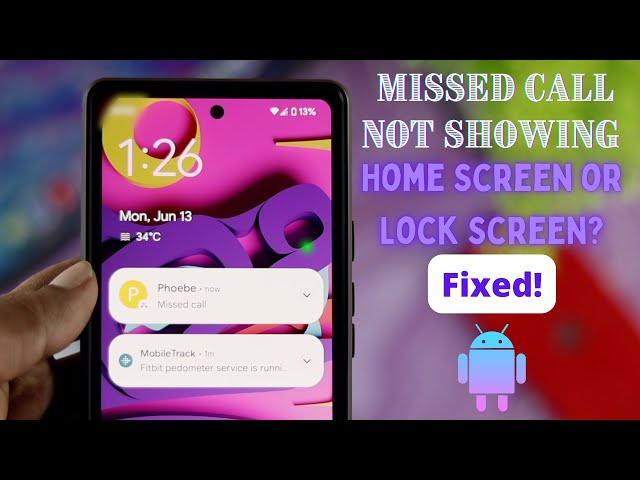 How to Fix- Missed Call Notification Not Showing on Your Android Phone!