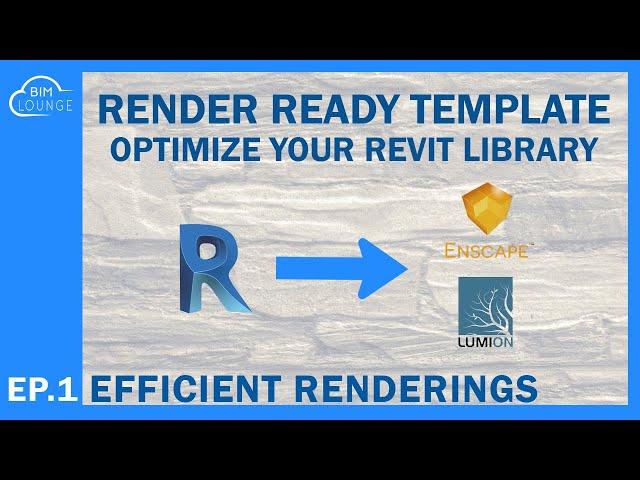 RENDER READY REVIT TEMPLATE, OPTIMIZE YOUR MATERIAL LIBRARY FOR ENSCAPE AND LUMION