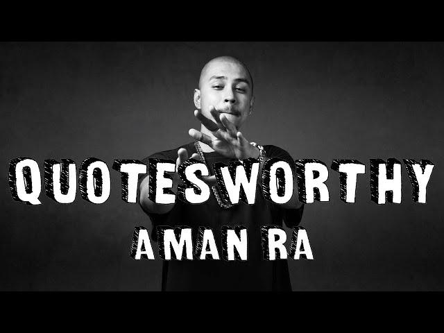 QuotesWorthy : Aman Ra