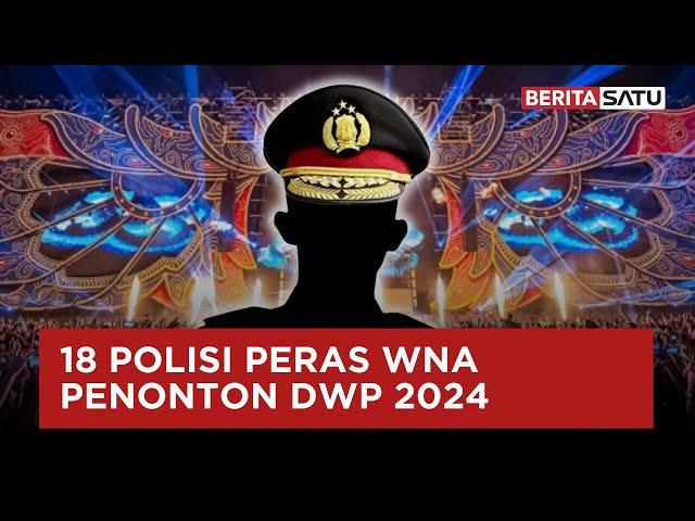 18 Oknum Polisi Diduga Peras WNA, DPR: Periksa Pimpinannya | Beritasatu