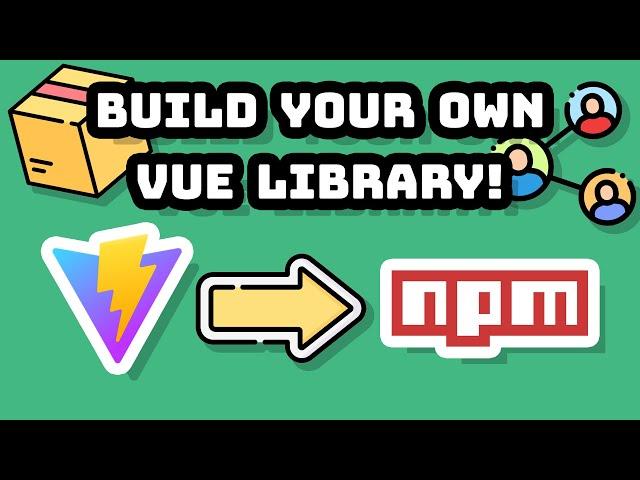 Publish a Vue Component to NPM // Vite and Vue 3