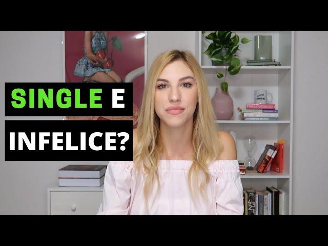 Superare l’insoddisfazione di essere single | 5 consigli (Federica)