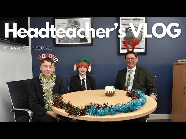 Headteacher's VLOG, Christmas Special