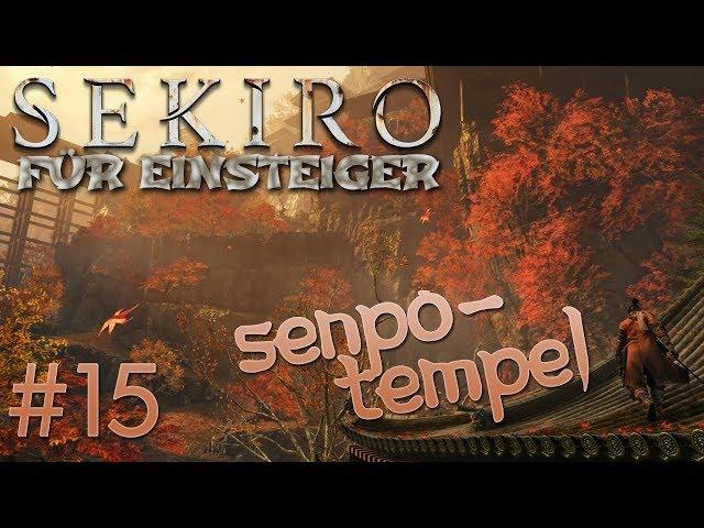 Sekiro Einsteiger-Guide #15: SENPO-TEMPEL (100% Walkthrough)