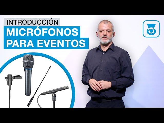 Micrófonos para Eventos - Qué es un Micrófono y Cómo Escoger