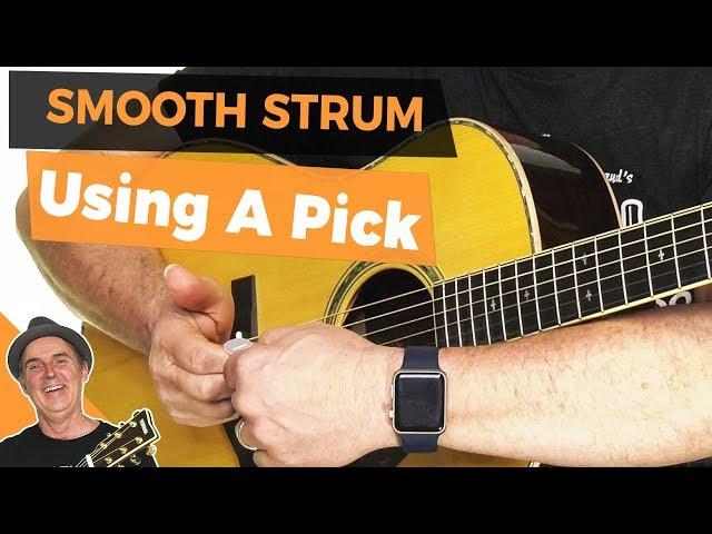 How to Strum Smoothly Using a Pick [Guitar Strumming Lessons]