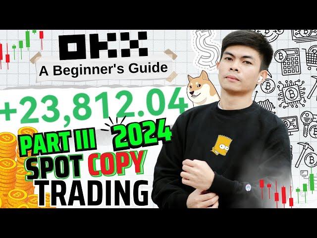 ₱1.38M Profits Spot Copy TradingPart 3 - How To Start In Crypto / Bitcoin Beginners Guide 2024