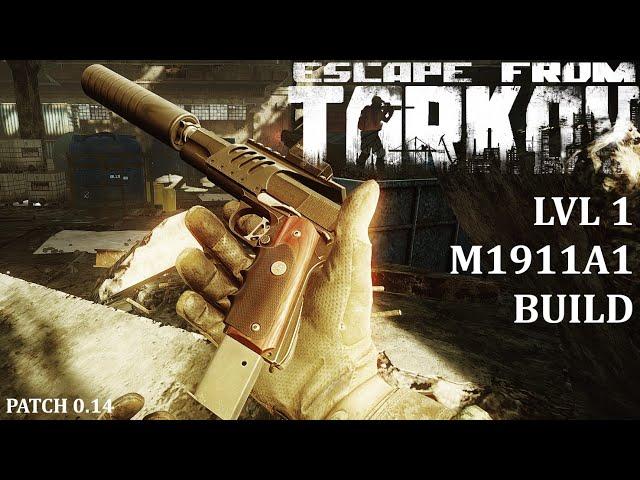 Escape From Tarkov Lvl 1 M1911A1 Gun Build (.14 Patch)