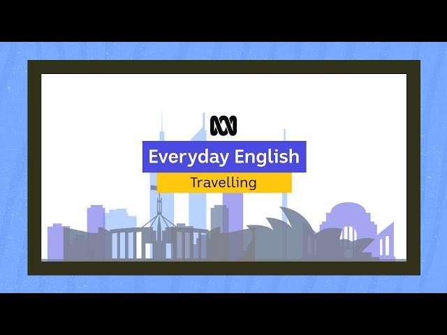 Everyday English: Travelling