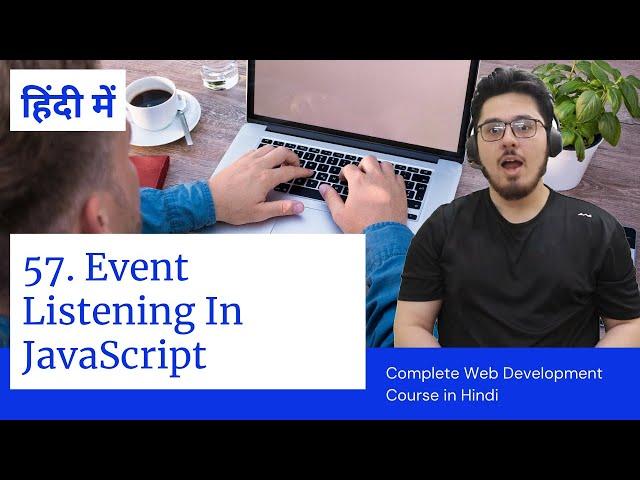 JavaScript Tutorial: Events & Listening to Events | Web Development Tutorials #57