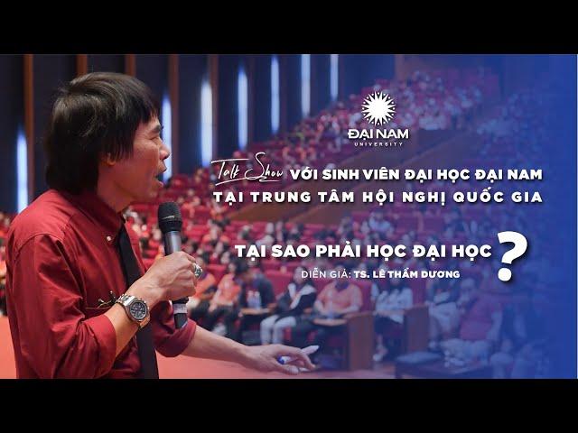 TS Lê Thẩm Dương ( 2020 ) - Tại sao phải học đại học?