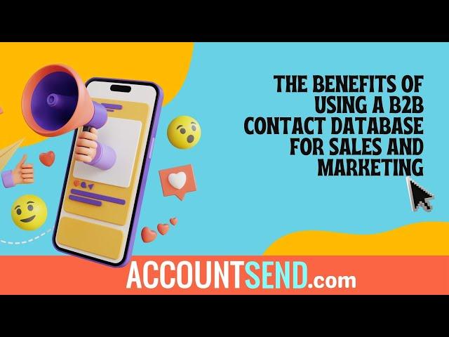 The Benefits of Using a B2B Contact Database for Sales and Marketing