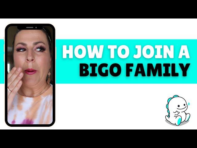 How to quickly join a Family on Bigo Live