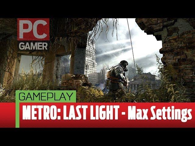 Metro: Last Light MAX SETTINGS - 1440p on LPC