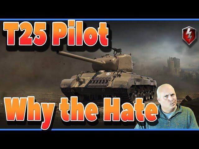 T25 Pilot - Why the Hate ??? 3k gold - really WOT Blitz | Littlefinger on World of Tanks Blitz