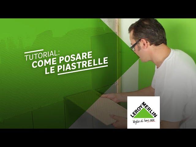 Tutorial: come posare le piastrelle da rivestimento | Leroy Merlin