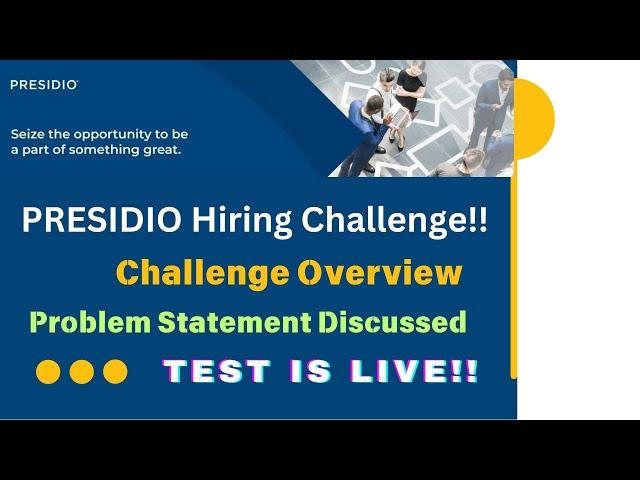 PRESIDIO Hiring Graduates | Challenge Overview | Problem Statement Discussed | Test is LIVE |