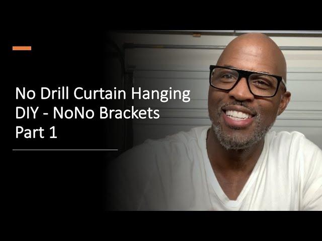 No Drill Curtain Hanging - DIY - NoNo Brackets Part 1