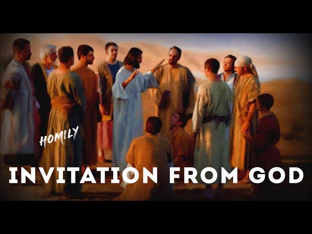 Homily for 15th Sunday in Ordinary Time Year B ( July 14, 2024 ) | Mark 6:7-13 ( God's Invitation )
