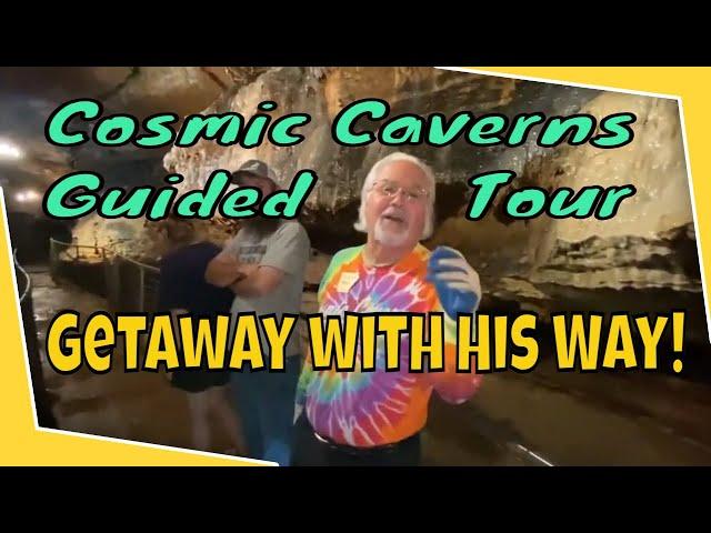 Getaway with His Way! - Cosmic Caverns Guided Tour