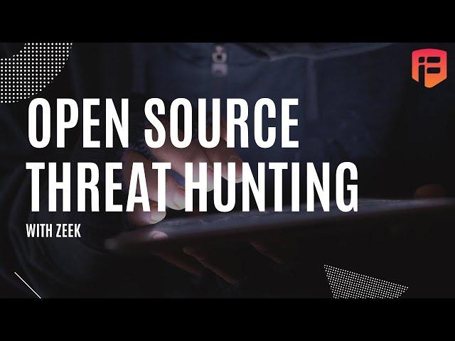 Open Source Cyber Threat Hunting with Zeek: Getting Started