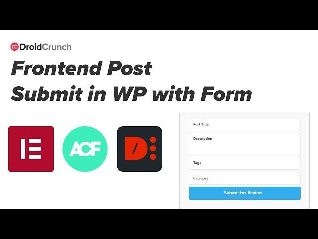 Frontend Post Submission by Users in WordPress with Elementor and Dynamic Content Plugin