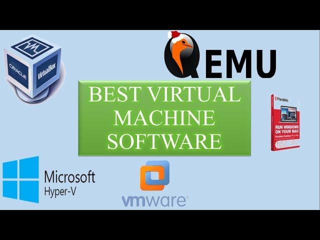 Best Virtual Machine Software.Virtualization Software For  Windows/Mac/Linux