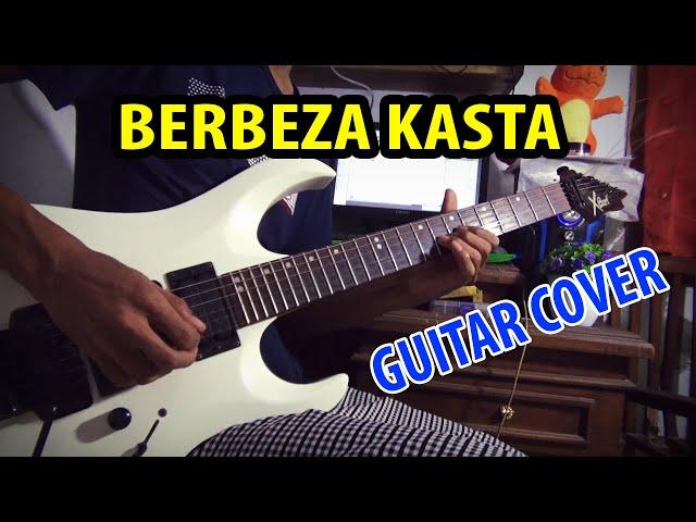 BERBEZA KASTA GUITAR COVER BY HENDAR