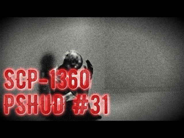 SCP-1360 - PSHUD #31 - Euclid [The SCP Foundation]