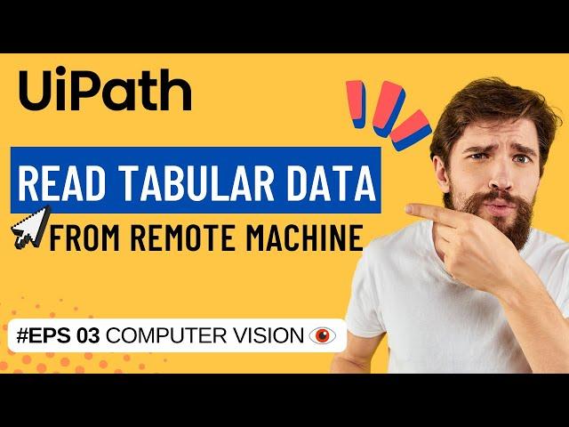 CV Extract Tabular Data | Get Text | Automating Virtual Environments | UiPath Computer Vision AI