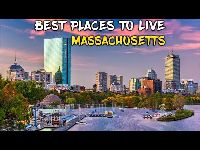 Moving to Massachusetts - 8 Best Places to Live in Massachusetts 2024
