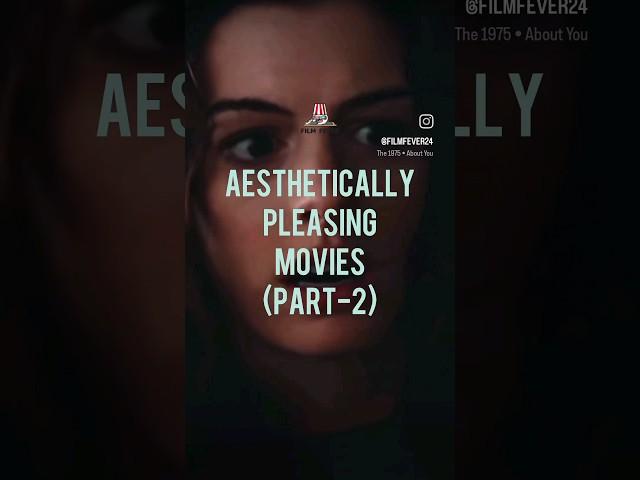 Aesthetically pleasing movies part-2 | Film fever #trending #edit #music #love