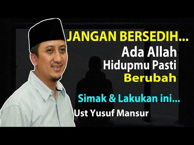 Ustadz Yusuf Mansur Terbaru | Lakukan Ini Jika Hidup Ingin Berubah