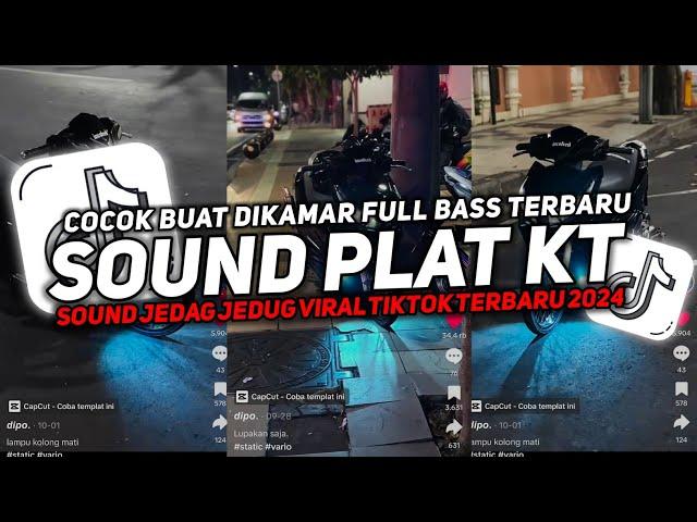 DJ SOUND JJ PLAT KT V2 COCOK BUAT DI MOBIL FULL BASS MENGKANE JEDAG JEDUG VIRAL TIKTOK TERBARU 2024