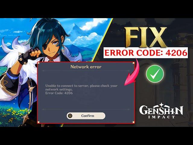 How to Fix Genshin Impact Error Code 4206 on PC | Failed to connect Error