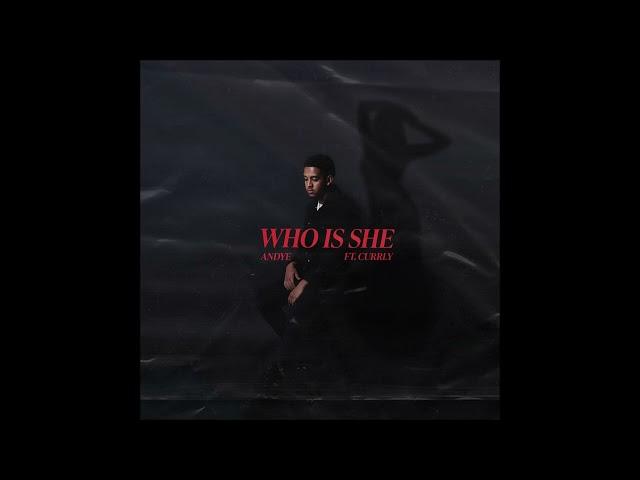 Andye feat. Currly - "Who Is She" OFFICIAL VERSION