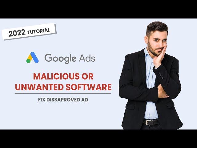 How To Fix Malicious or Unwanted Software in Google Ads - Disapproved Ads Solution 2022