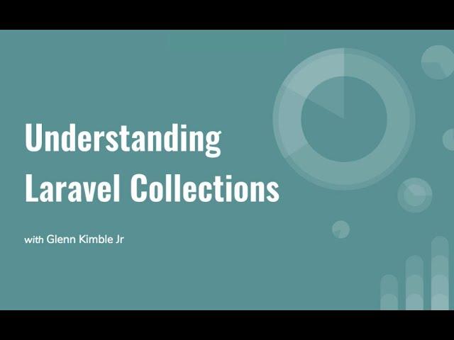 Understanding Laravel Collections (2019)