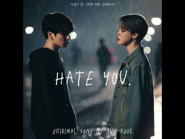 [AI COVER] Jimin and Jungkook AI - Hate You ( Original Song By Jung Kook ).