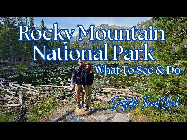 Rocky Mountain National Park - Day Trip, How To See it and What To Do