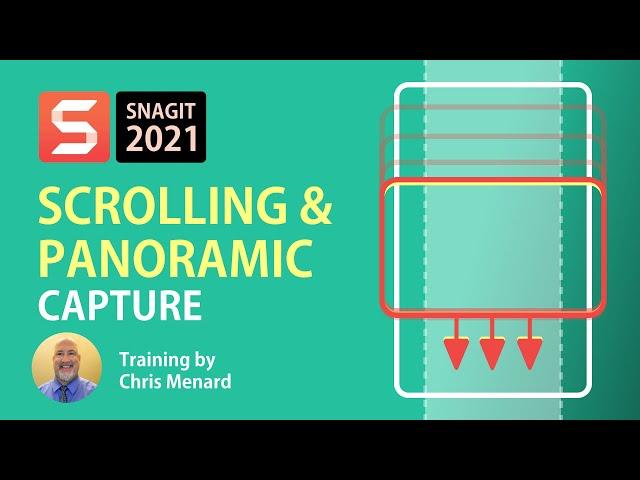 Snagit: Scrolling Capture vs Panoramic Capture