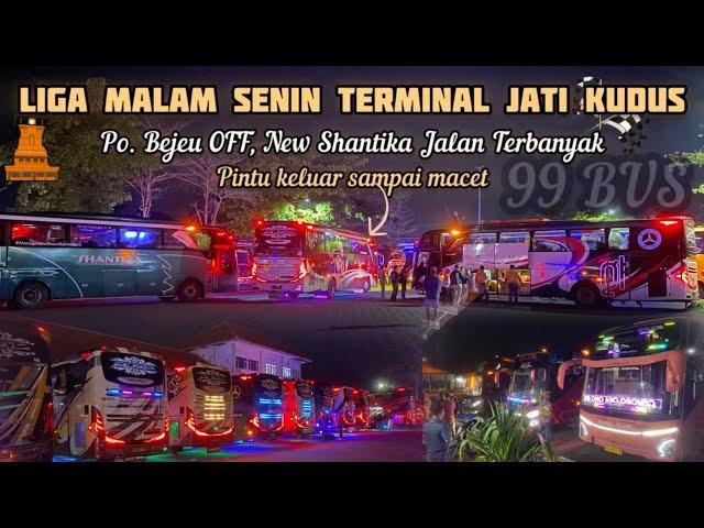 Liga Malam Senin‼️Po. Bejeu Off Libur 1 Suro,Suasana Terminal Kudus Ramai Sampai Macet Pintu Keluar