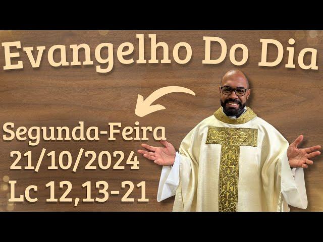 EVANGELHO DO DIA –21/10/2024 - HOMILIA DIÁRIA – LITURGIA DE HOJE - EVANGELHO DE HOJE -PADRE GUSTAVO