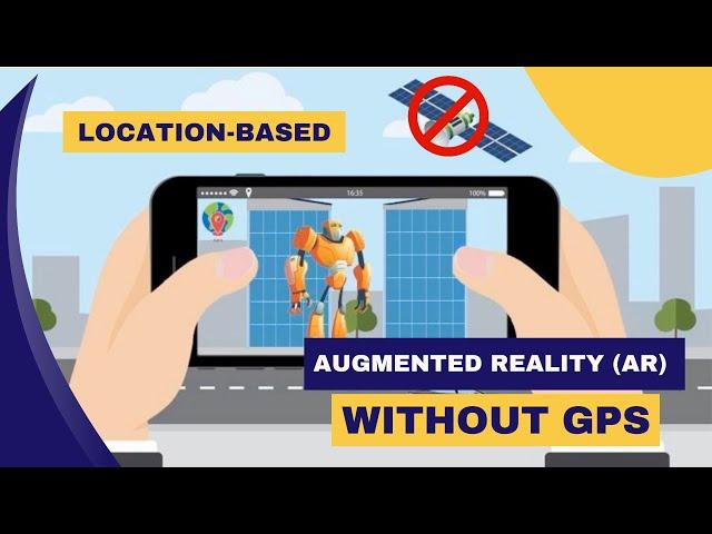 Location-based Augmented Reality (AR) without GPS | AR Tutorials for Beginners