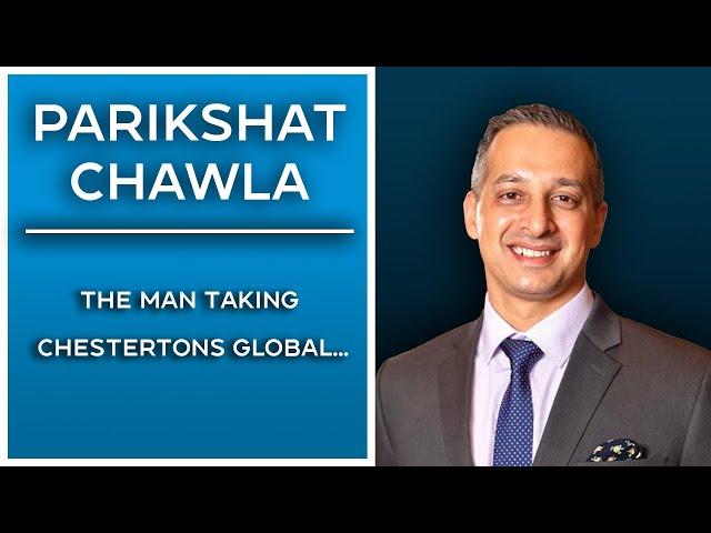 Parikshat Chawla: The man taking Chestertons Global...