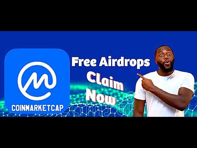 Coin Market Cap || Claim free Airdrops from CoinMarketCap