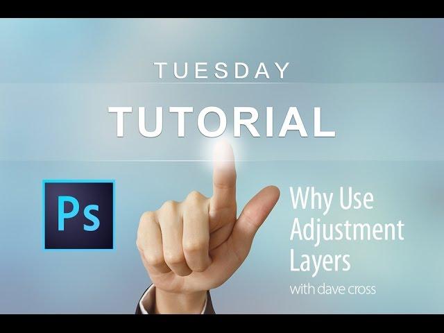 Photoshop: The power of Adjustment Layers