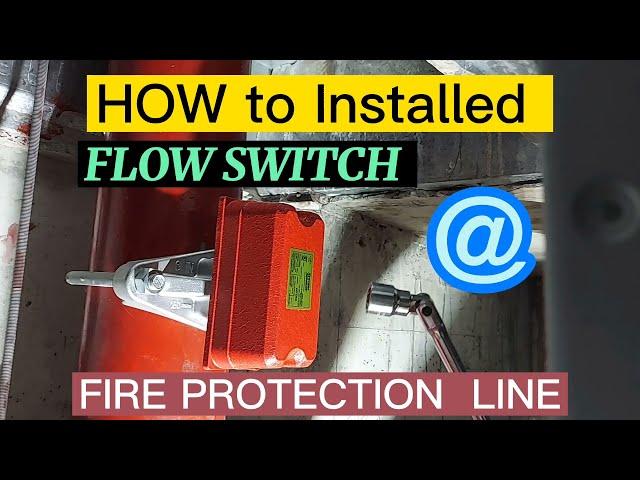 HOW TO INSTALLED FLOW SWITCH @ FIRE SPRINKLER LINE/Tutorial