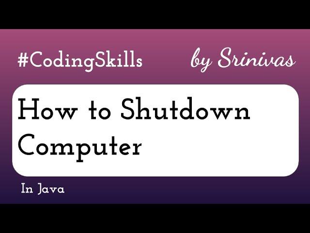 How to Shutdown Computer in Java | Coding Skills